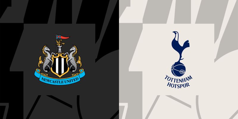 Nhận định trận đấu giữa Newcastle vs Tottenham chi tiết nhất
